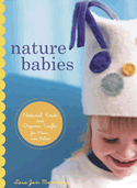 Natural Knits and Organic Crafts for Mom, Baby and a Better World